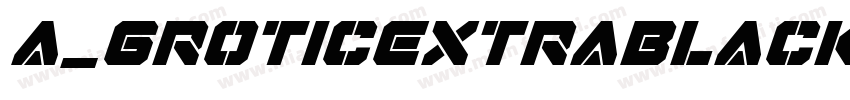 a_GroticExtraBlack Italic字体转换